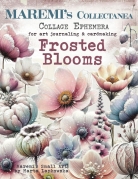 Maremi´s Collage Book - Maramis Collectana - Frosted Blooms