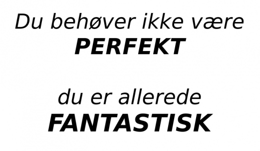 Du er fantastisk!