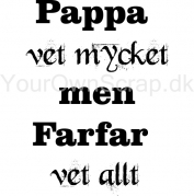Pappa vet mycket - Your Own Scrap tekst stempel - svensk 004